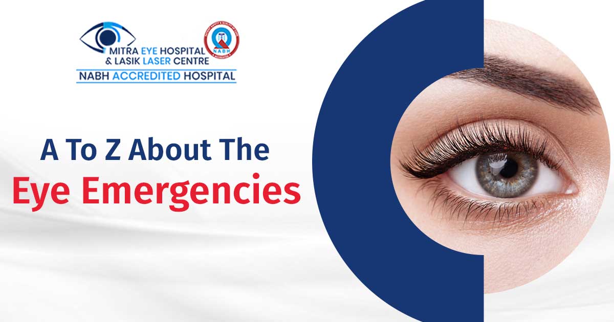 A To Z About The Eye Emergencies