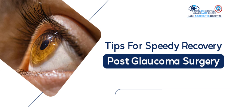 Tips For Speedy Recovery Post Glaucoma Surgery