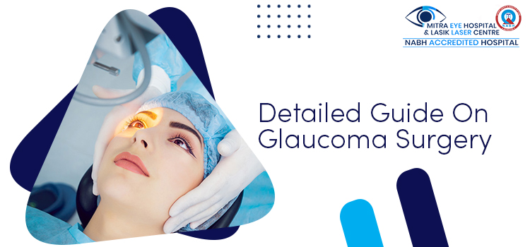 Detailed Guide On Glaucoma Surgery