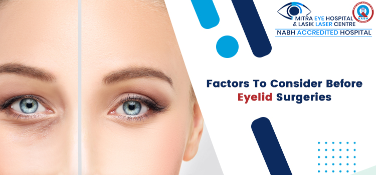 Factors To Consider Before Eyelid Surgeries