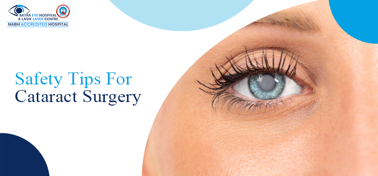 Safety Tips For Cataract Surgery