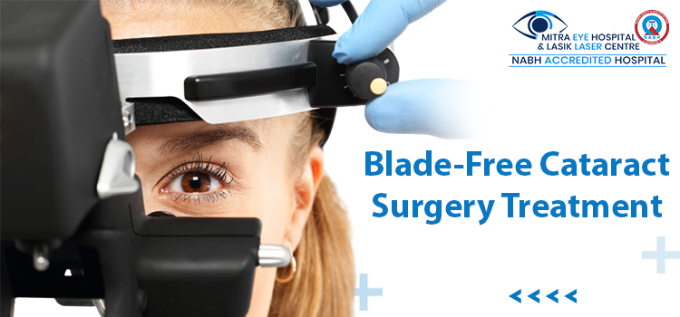 Blade-Free Cataract Surgery Treatment