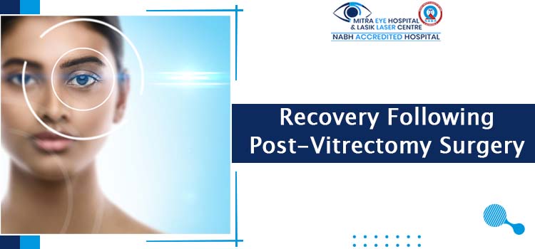 Recovery Following Post-Vitrectomy Surgery