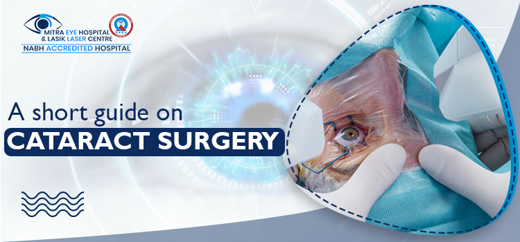 A short guide on cataract surgery