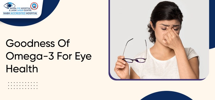 Goodness Of Omega-3 For Eye Health