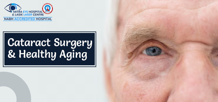 Cataract Surgery and Healthy Aging